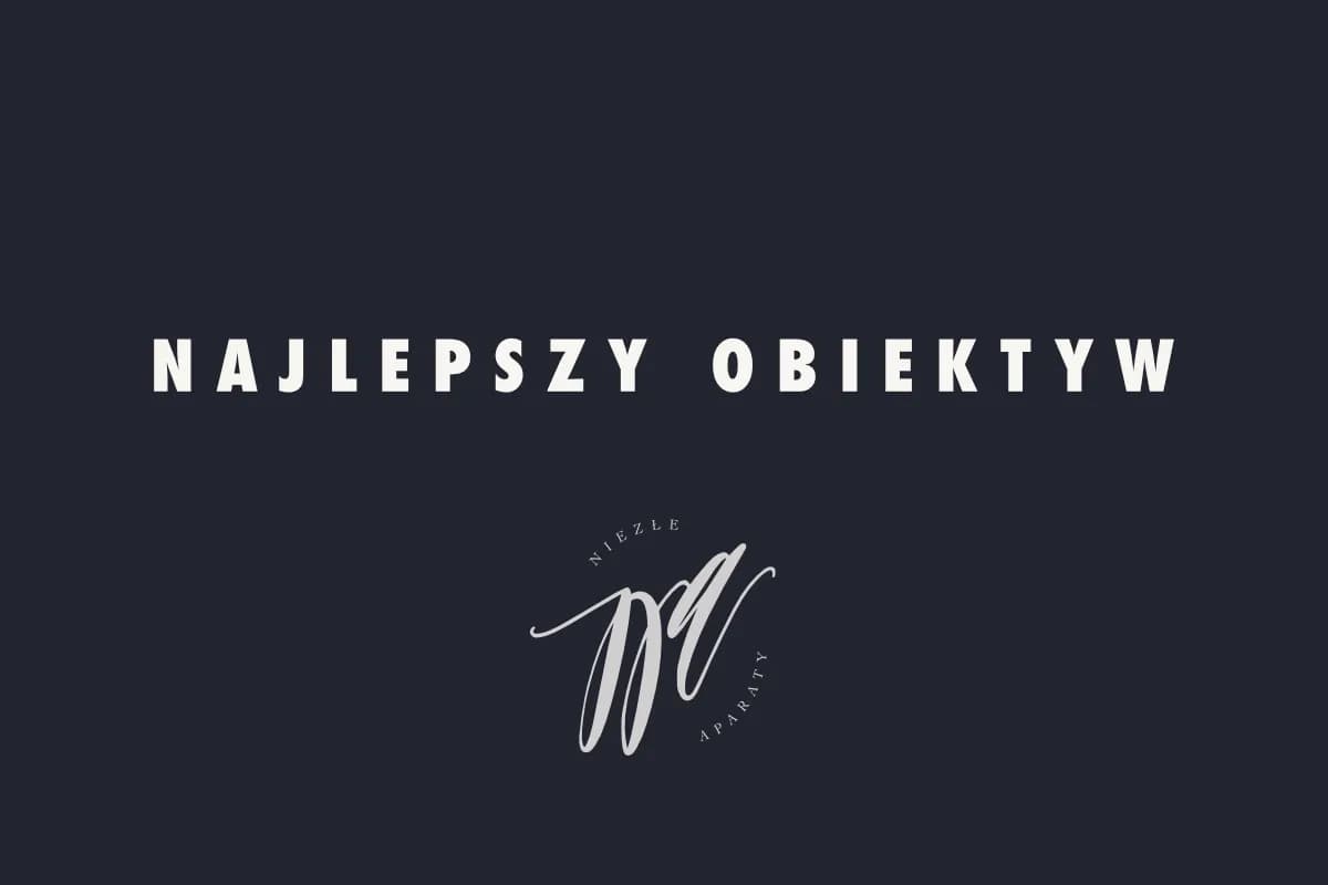 Jaki obiektyw do kościoła – najlepsze wybory na trudne warunki oświetleniowe Jaki obiektyw do kościoła – najlepsze wybory na trudne warunki oświetleniowe